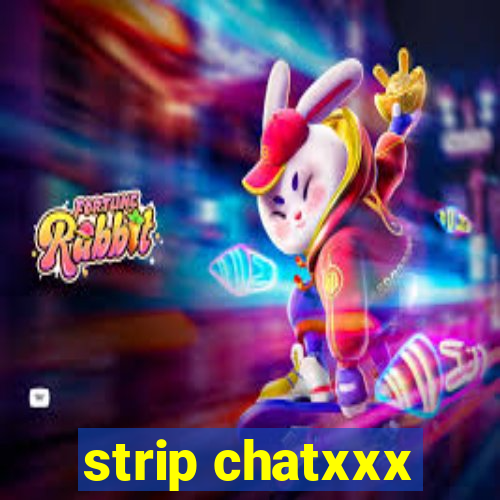 strip chatxxx